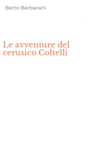 Le avventure del cerusico Coltelli