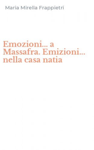 Emozioni... a Massafra. Emizioni... nella casa natia
