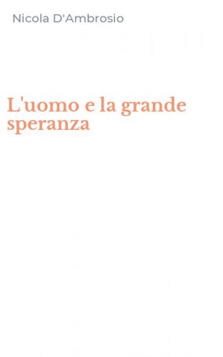 L'uomo e la grande speranza