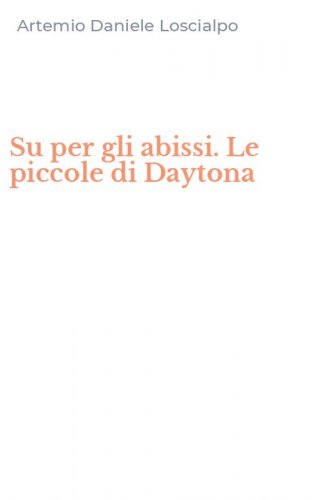 Su per gli abissi. Le piccole di Daytona
