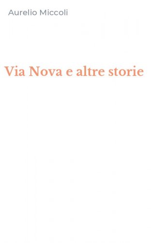 Via Nova e altre storie