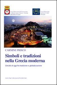 Simboli e tradizioni nella Grecia moderna. Grecit&agrave; di oggi fra tradizione e globalizzazione