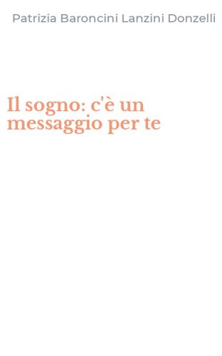 Il sogno: c'&egrave; un messaggio per te