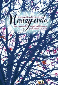 NARRAGENDA 2018. UN RACCONTO OGNI SETTIMANA PER TUTTO L'ANNO