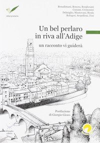 Un bel perlaro in riva all'Adige. Un racconto vi guider&agrave;