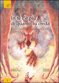 In te c'&egrave; pi&ugrave; di quanto tu creda. L'avventura umana secondo Tolkien ne Lo Hobbit