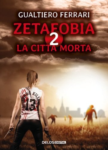 La citt&agrave; morta. Zetafobia