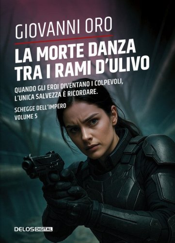La morte danza tra i rami d'ulivo. Schegge dell'impero