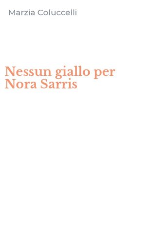 Nessun giallo per Nora Sarris