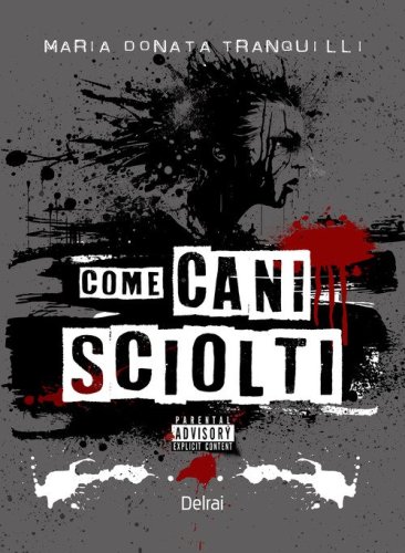 Come cani sciolti