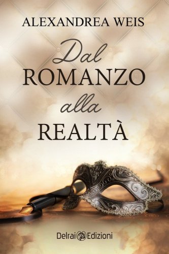 Dal romanzo alla realt&agrave;