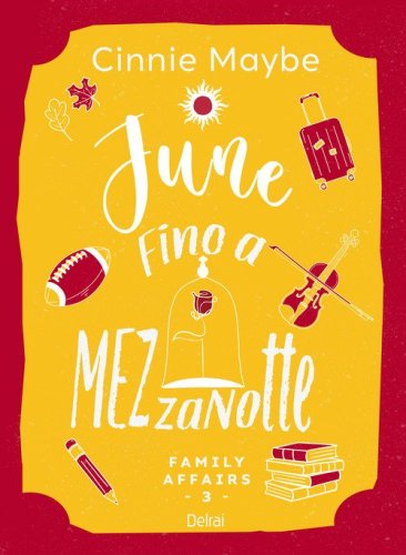 June. Fino a mezzanotte. Family affairs