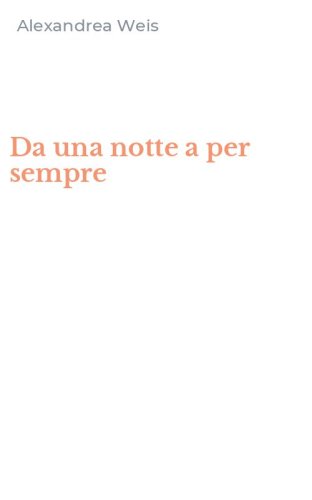 Da una notte a per sempre