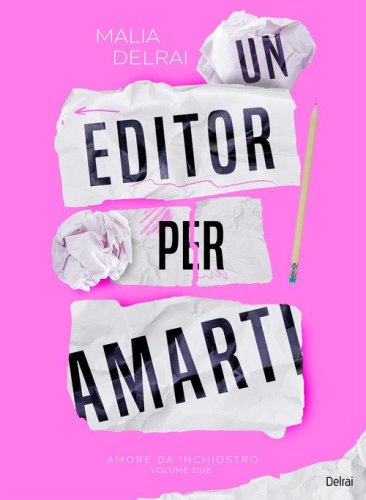 Un editor per amarti. Amore da inchiostro