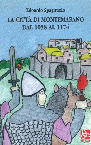 La citt&agrave; di Montemarano dal 1058 al 1174
