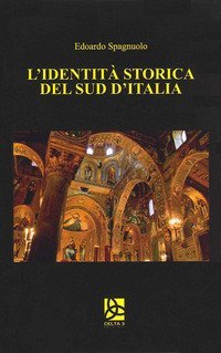 L'identit&agrave; storica del Sud d'Italia