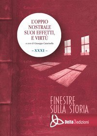 L'oppio nostrale. Suoi effetti, e virt&ugrave;