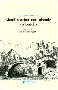 Manifestazioni antisabaude a Montella. Con notizie su Cassano e Bagnoli