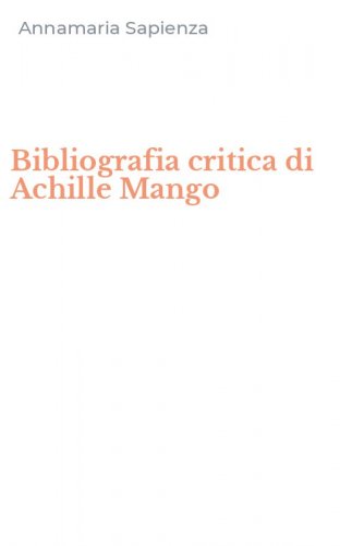 Bibliografia critica di Achille Mango
