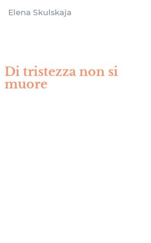 Di tristezza non si muore