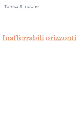 Inafferrabili orizzonti