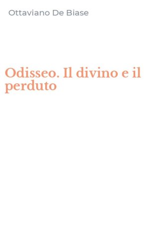 Odisseo. Il divino e il perduto