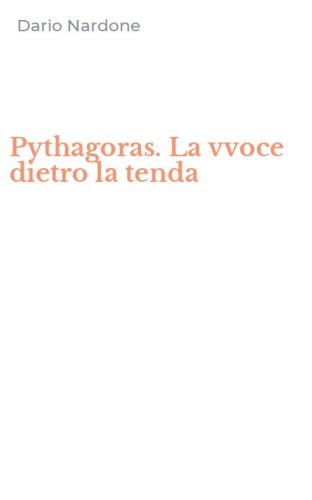 Pythagoras. La vvoce dietro la tenda