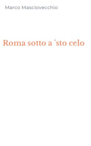Roma sotto a 'sto celo