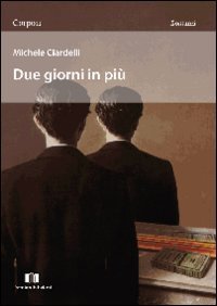 Due giorni in pi&ugrave;