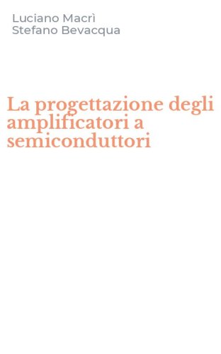 La progettazione degli amplificatori a semiconduttori