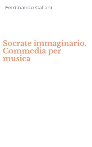Socrate immaginario. Commedia per musica