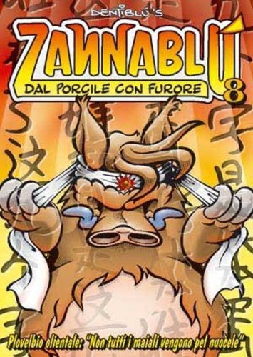 Dal porcile con furore. Zannabl&ugrave;