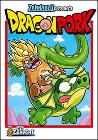DragonPork. Zannabl&ugrave;