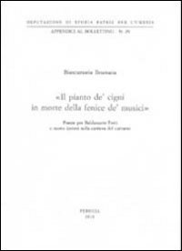 &laquo;Il pianto de' cigni in morte della fenice de' musici&raquo; Poesie per Baldassarre Ferri e nuove ipotesi sulla carriera del cantante