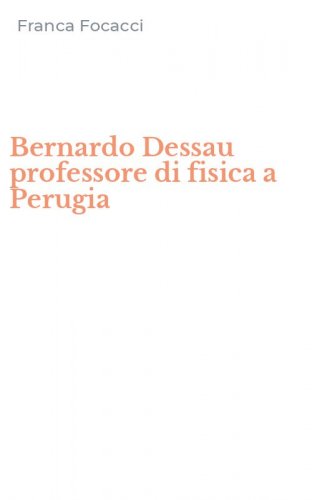 Bernardo Dessau professore di fisica a Perugia