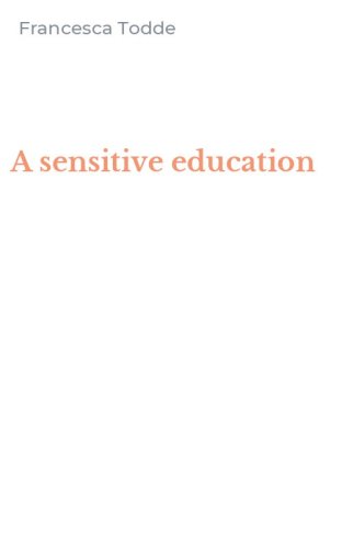 A sensitive education