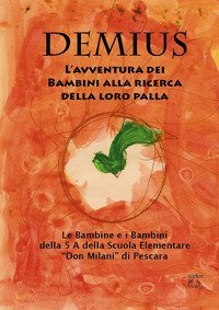 Demius. L'avventura dei bambini alla ricerca della loro palla