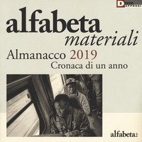 Alfabeta. Materiali. Almanacco 2019. Cronaca di un anno