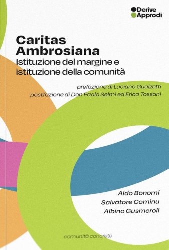 Caritas Ambrosiana. Istituzione del margine e istituzione della comunit&agrave;