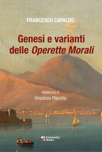 Genesi e varianti delle &laquo;Operette morali&raquo;