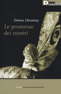 Le promesse dei mostri. Una politica rigeneratrice per l'alterit&agrave; inappropriata
