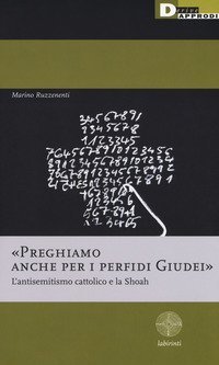 Preghiamo anche per i perfidi giudei