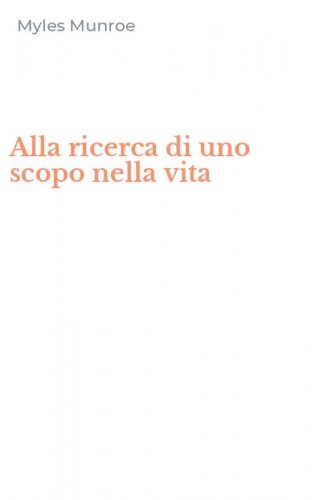 Alla ricerca di uno scopo nella vita