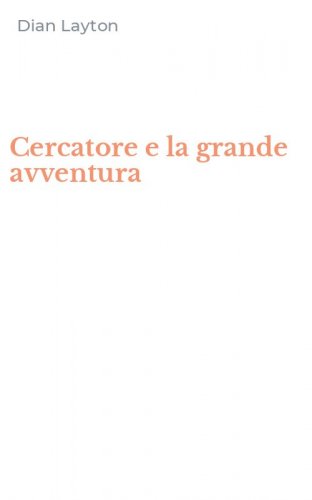 Cercatore e la grande avventura