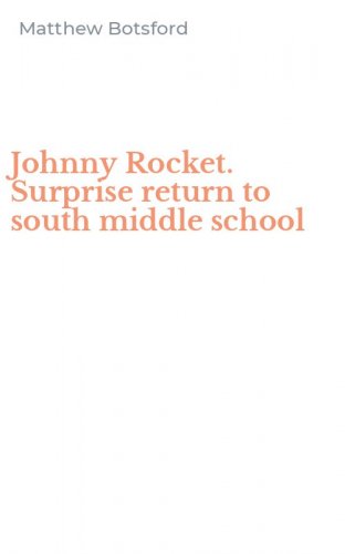 Johnny Rocket. Surprise return to south middle school