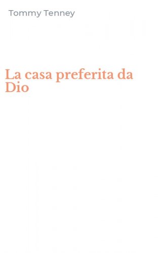 La casa preferita da Dio