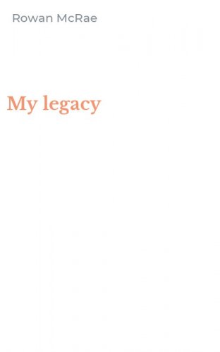 My legacy