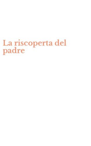 La riscoperta del padre