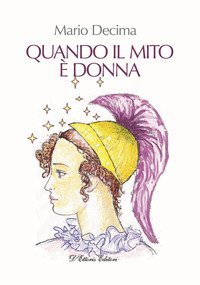 Quando il mito &egrave; donna
