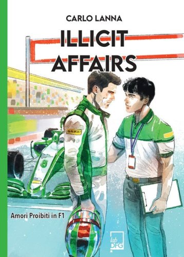 Illicit affairs. Amori proibiti in F1